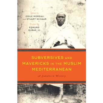 Subversives And Mavericks In The Muslim Mediterranean A Subaltern History - 1