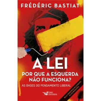 A Lei. Por que a Esquerda Não Funciona? - 1