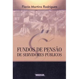 Fundos de Pens~ao de Servidores Publicos - 1
