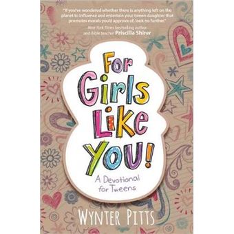 For Girls Like You A Devotional For Tweens - 1
