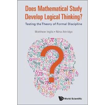 Does Mathematical Study Develop Logical Thinking Testing The Theory Of Formal Discipline - 1