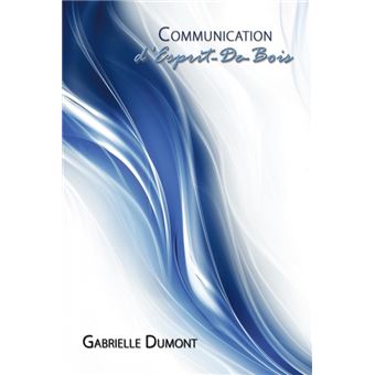 Communication D'Esprit-de-Bois - Paperback / softback - 2009 - 1