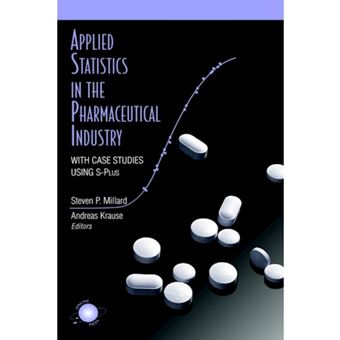 Applied Statistics in the Pharmaceutical Industry - With Case Studies Using S-Plus - Hardback - 2001 - 1