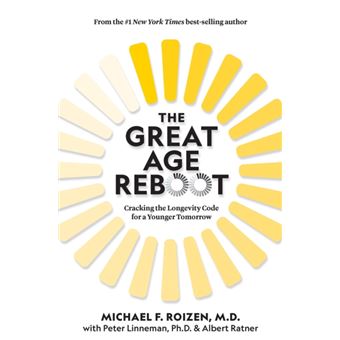 The Great Age Reboot Cracking the Longevity Code for a Younger Tomorrow - 1