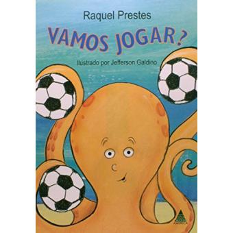 Vamos Jogar? - Raquel Prestes - 9788576730996 em Promoção é no Buscapé