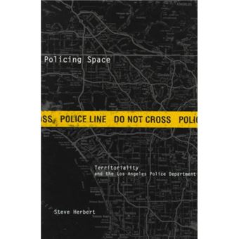 Policing Space - Territoriality and the Los Angeles Police Department - Paperback - 1996 - 1