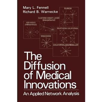 The Diffusion of Medical Innovations - An Applied Network Analysis - Paperback - 2012 - 1