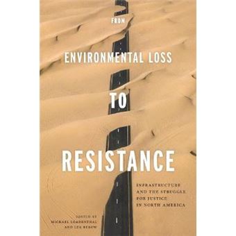 From Environmental Loss To Resistance Infrastructure And The Struggle For Justice In North America - 1