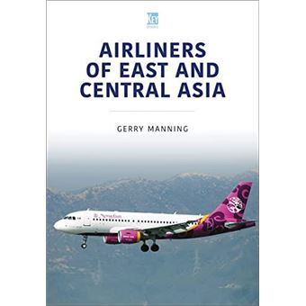 Airliners Of East And Central Asia - 1