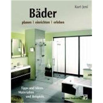 Bäder Planen, Einrichten, Erleben - 1