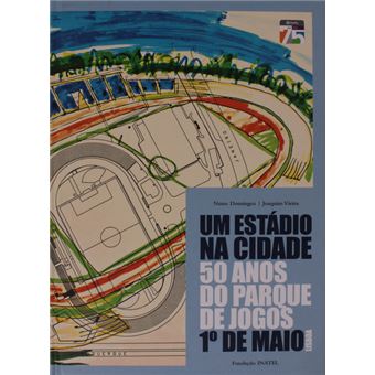 Um estádio na cidade. 50 anos do parque de jogos. 1.º de maio. - 1