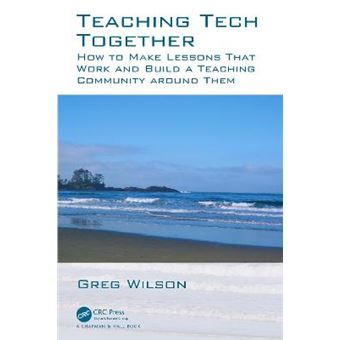 Teaching Tech Together How To Make Your Lessons Work And Build A Teaching Community Around Them - 1