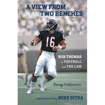 A View From Two Benches Bob Thomas In Football And The Law - 1