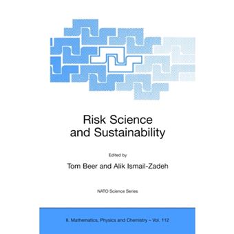 Risk Science and Sustainability - Science for Reduction of Risk and Sustainable Development of Society - Paperback - 2003 - 1