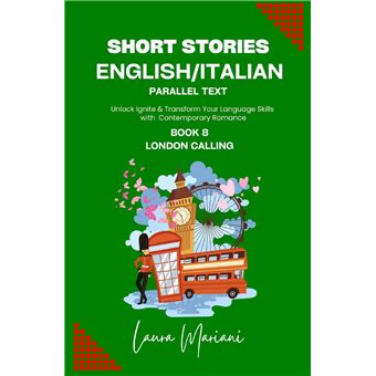 Short Stories In Englishitalian  Parallel Text Unlock Ignite  Transform Your Language Skills With Contemporary Romance - 1