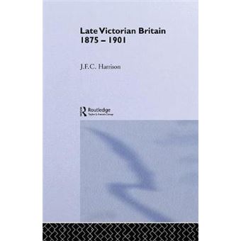Late Victorian Britain 1875-1901 - Paperback - 2014 - 1