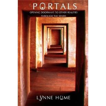Portals - Opening Doorways to Other Realities Through the Senses - Paperback - 2006 - 1