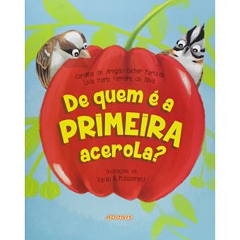 De Quem e A Primeira Acerola? - 1