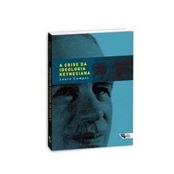 A Crise Da Ideologia Keynesiana - 1