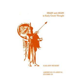 Hekon and Akon in Early Greek Thought - Paperback - 1987 - 1