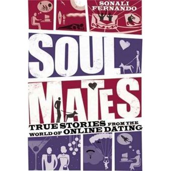 Soulmates : True Stories from the World of Online Dating - 1