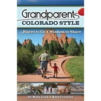 Grandparents Colorado Style Places To Go  Wisdom To Share Grandparents With Style - 1