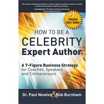 How To Be ACelebrity Expert Author, Afigure Business Strategy For Coaches, Speakers And Entrepreneurs - 1