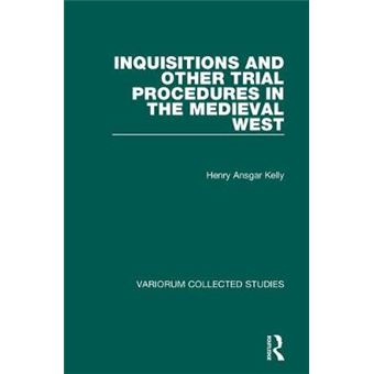 Inquisitions and Other Trial Procedures in the Medieval West - Hardback - 2001 - 1