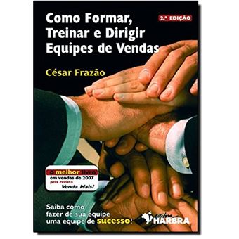 Como Formar, Treinar e Dirigir Equipes de Vendas - 1
