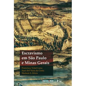Escravismo Em Sao Paulo E Minas Gerais - 1