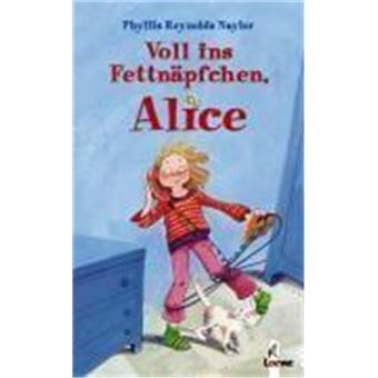 Voll Ins Fettnäpfchen, Alice - 1