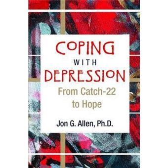 Coping With Depression : From Catch-22 to Hope - 1