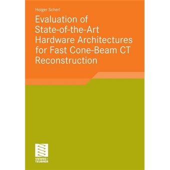 Evaluation of State-of-the-Art Hardware Architectures for Fast Cone-Beam CT Reconstruction - Paperback - 2011 - 1