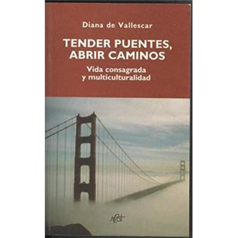 Tender puentes, abrir caminos - 1