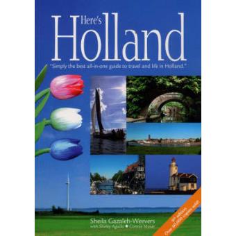 Here's Holland - Simply the Best All-in-one Guide to Travel and Life in Holland - Paperback - 2007 - 1