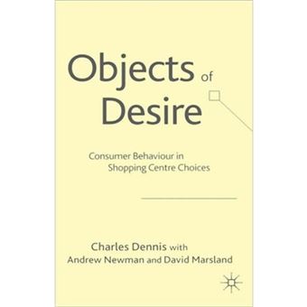 Objects of Desire - Consumer Behaviour in Shopping Choices - Hardback - 2004 - 1