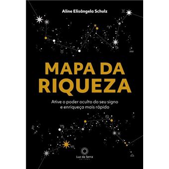 Mapa da Riqueza: Ative o Poder Oculto do Seu Signo e Enriqueça Mais Rápido - 1