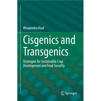 Cisgenics And Transgenics  Strategies For Sustainable Crop Development And Food Security - 1