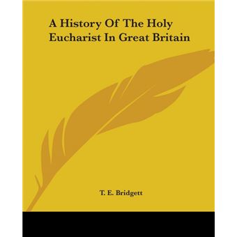 A History of the Holy Eucharist in Great Britain - Paperback / softback - 0 - 1