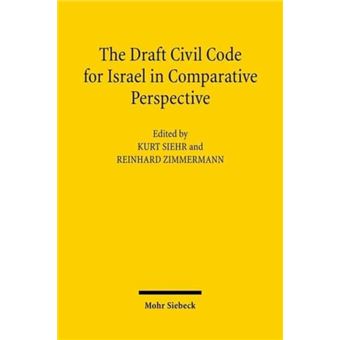 The Draft Civil Code For Israel In Comparative Perspective By Jcb Mohr (Paul Siebeck) - 1