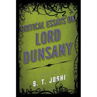 Critical Essays On Lord Dunsany - [Version Originale] - 1