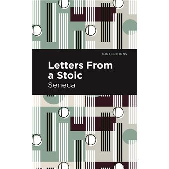 Letters From a Stoic (Mint Editions (Philosophical and Theological Work)) - 1
