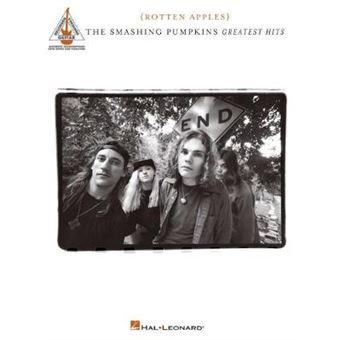Smashing Pumpkins  Greatest Hits Rotten Apples Authentic Transcriptions With Notes And Tablature - 1