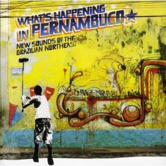 Brazil Classics, Vol. 7: What's Happening In Pernambuco, New Sounds OfThe Brazilian Northeast - 1