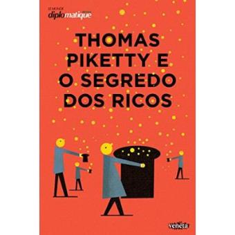Thomas Piketty E O Segredo Dos Ricos - 1
