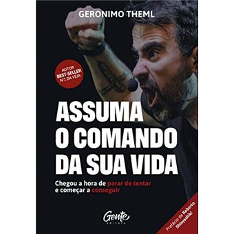 Assuma o Comando da Sua Vida: Chegou a Hora de Parar de Tentar e Começar a Conseguir. - 1