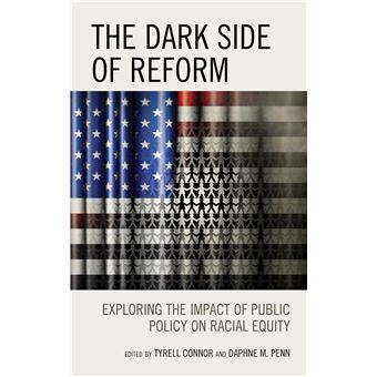 The Dark Side of Reform: Exploring the Impact of Public Policy on Racial Equity - 1