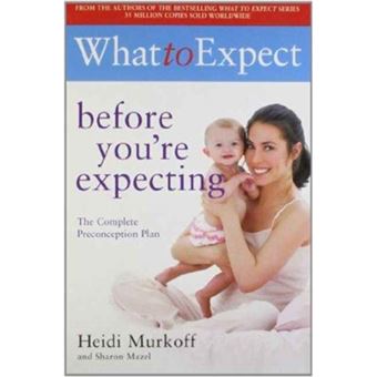 What to Expect Before You're Expecting - Paperback - 2009 - 1