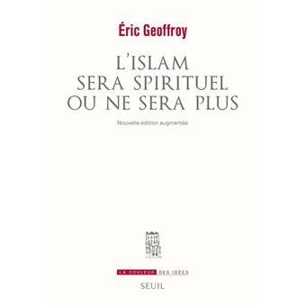 Lislam Sera Spirituel Ou Ne Sera Plus - 1