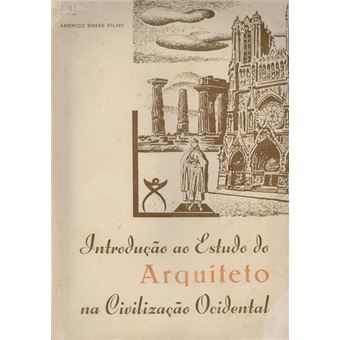 Introdução ao estudo do arquiteto na civilização ocidental. - 1
